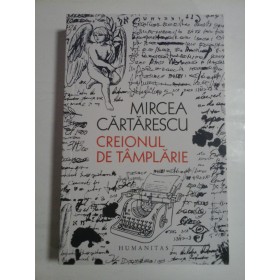 CREIONUL DE TAMPLARIE - MIRCEA CARTARESCU